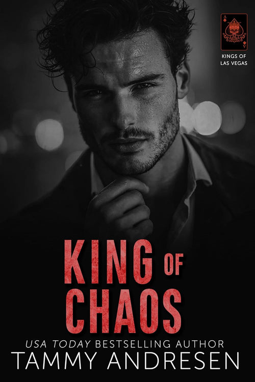 King of Chaos: Dark, Steamy, Billionaire Romance (Kings of Las Vegas Book 6)