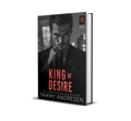 King of Desire: A Grumpy Billionaire Romance (Kings of Las Vegas Book 2)